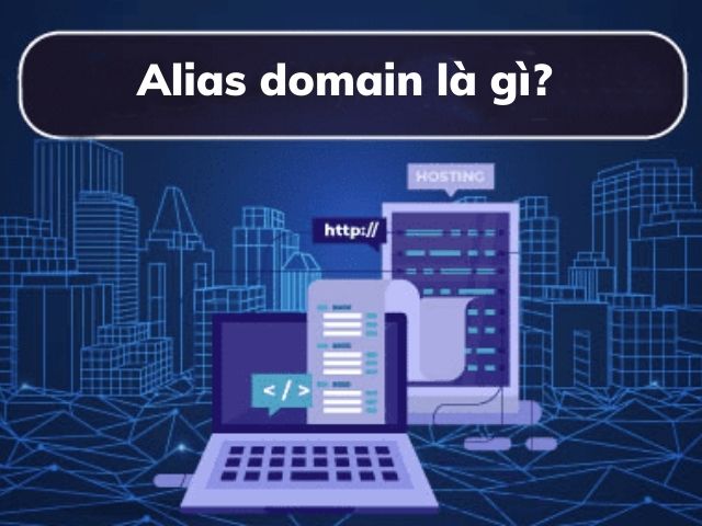 Domain alias là gì?