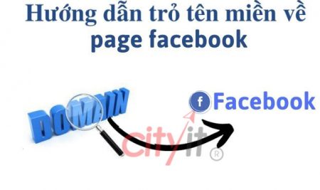 Hướng dẫn trỏ tên miền về Facebook chi tiết từ A đến Z
