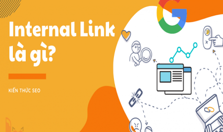 Link nội bộ là gì? Xây dựng mô hình internal link tối ưu nhất