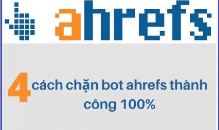 Hướng dẫn cách chặn bot ahrefs thành công 100%